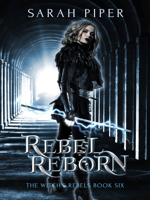 Title details for Rebel Reborn by Sarah Piper - Available